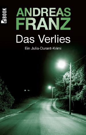 [Julia Durant 07] • Das Verlies